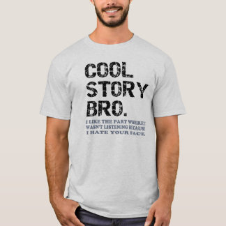 Cool story Bro - 1つの少し事 Tシャツ