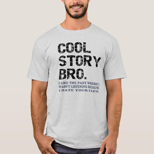 Cool story Bro - 1つの少し事 Tシャツ (正面)