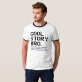 Cool story Bro - 1つの少し事 Tシャツ (正面フル)
