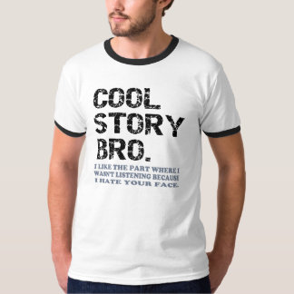 Cool story Bro - 1つの少し事 Tシャツ