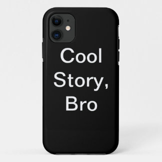 cool story bro iPhone 11 ケース