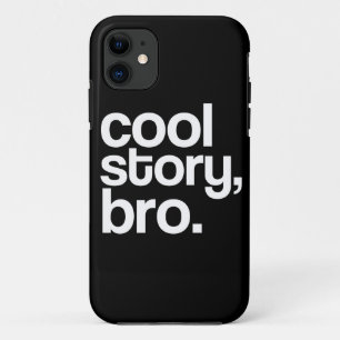 Cool story、Bro. iPhone 11 ケース