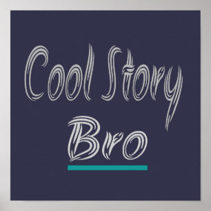 Cool Story Bro Funny Popular Trendy ポスター