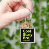 Cool story Bro。 Keychain キーホルダー (手)
