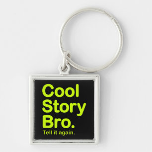 Cool story Bro。 Keychain キーホルダー