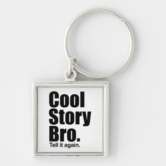 Cool story Bro。 Keychain キーホルダー (正面)