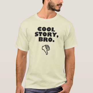 Cool story、Bro. Tシャツ
