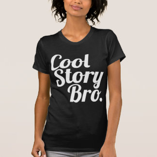 cool story bro. tシャツ