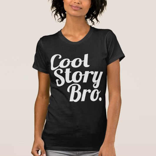 cool story bro. tシャツ (正面)