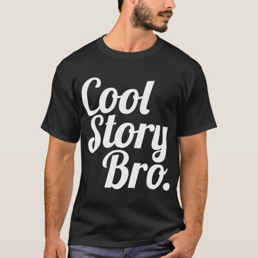 Cool story Bro. Tシャツ (正面)