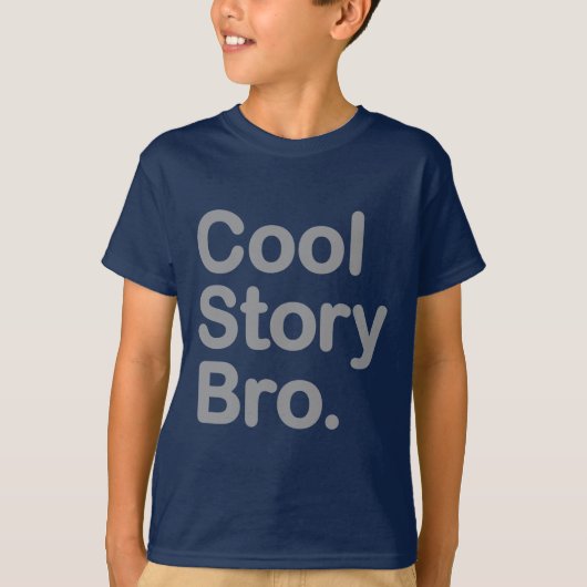Cool story Bro. Tシャツ (正面)