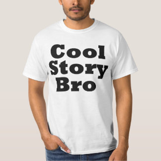 Cool story bro tシャツ