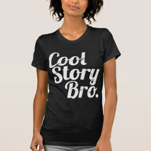 Cool story Bro. Tシャツ