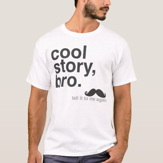 Cool story、Bro. Tシャツ (正面)