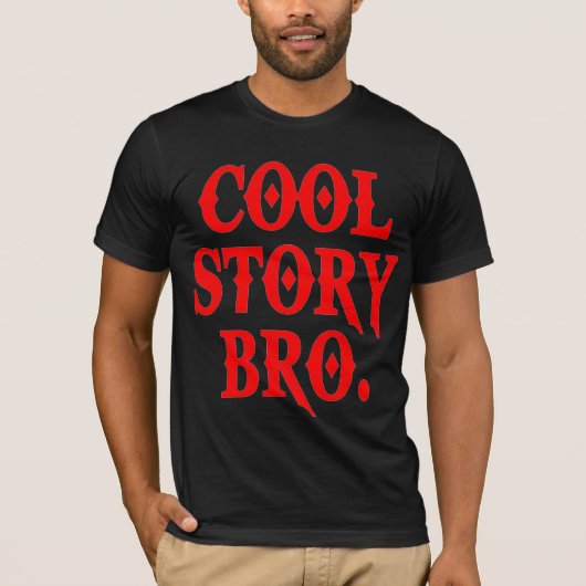Cool story bro tシャツ (正面)