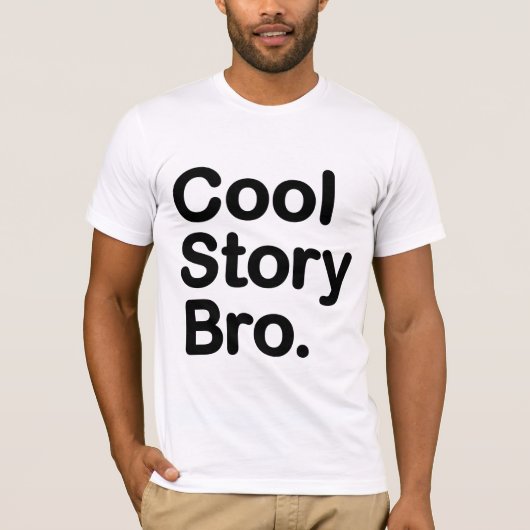 Cool story Bro. Tシャツ (正面)