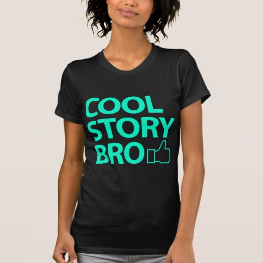 Cool story bro tシャツ (正面)