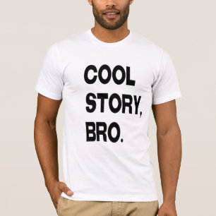 Cool story、Bro Tシャツ