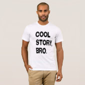 Cool story、Bro Tシャツ (正面フル)