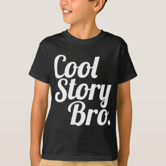 Cool story Bro. Tシャツ