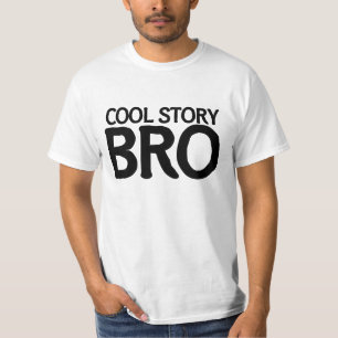 Cool story bro tシャツ