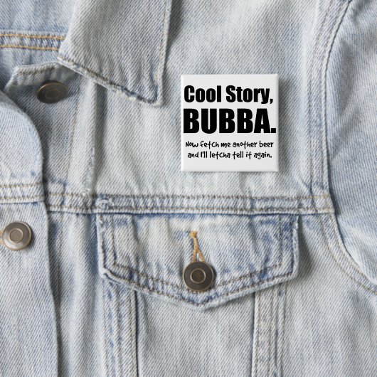 Cool story、Bubba 缶バッジ (インサイチュ)