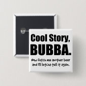 Cool story、Bubba 缶バッジ (正面&裏面)