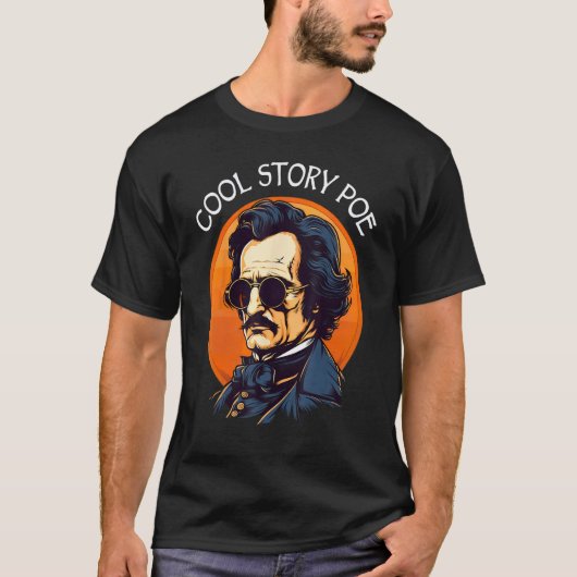 Cool Story Poe Edgar Allan Poe Tシャツ (正面)