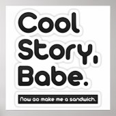 Cool storyBabe, Now Go Me A Sandwich – ポスター (正面)