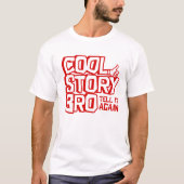 Cool storyBro – もう一度Tシャツを教える Tシャツ (正面)