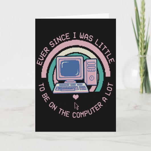 Cool Tech Lover Ever Since I Was Little I Knew カード (正面)