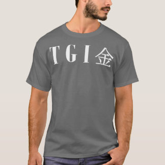Cool TGIF Thank God Its Friday in Japanese Kanji P Tシャツ