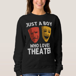 Cool Theater For Boys Kids Broadway Musical Theatr スウェットシャツ