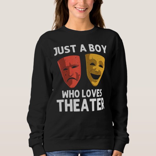 Cool Theater For Boys Kids Broadway Musical Theatr スウェットシャツ (正面)