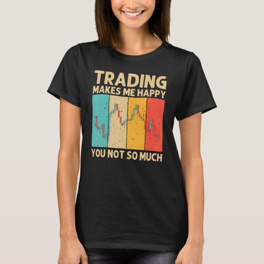 Cool Trading For Men Women Stock Traders Day Trade Tシャツ (正面)