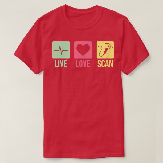 Cool Ultrasound Tech nurse Live Love Scan Tシャツ (デザイン正面)