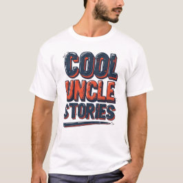 Cool Uncle Stories Funny Family Saying Tシャツ