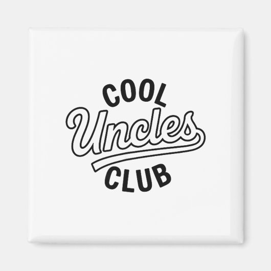 Cool Uncles Club Uncle Ever Funny Cket Fathers Day マグネット (正面)