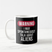 Cool Warning I May Spontaneously Talk About Aliens コーヒーマグカップ (左)