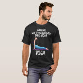 Cool Yoga For Men Women Yogi Physical Exercise The Tシャツ (正面フル)