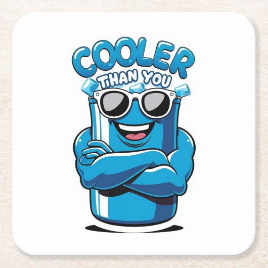 Cooler Than You – Funny Party Cooler Design スクエアペーパーコースター (正面)