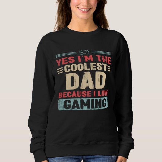 Coolest Dad because love Gaming スウェットシャツ (正面)