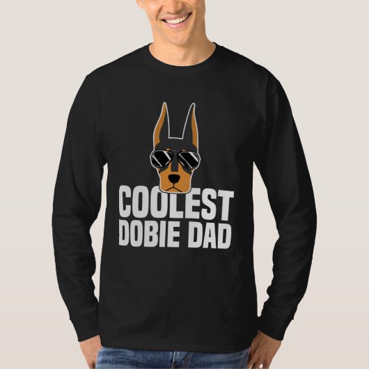 Coolest Dobie Dad Doberman Pinscher Dog Tシャツ (正面)