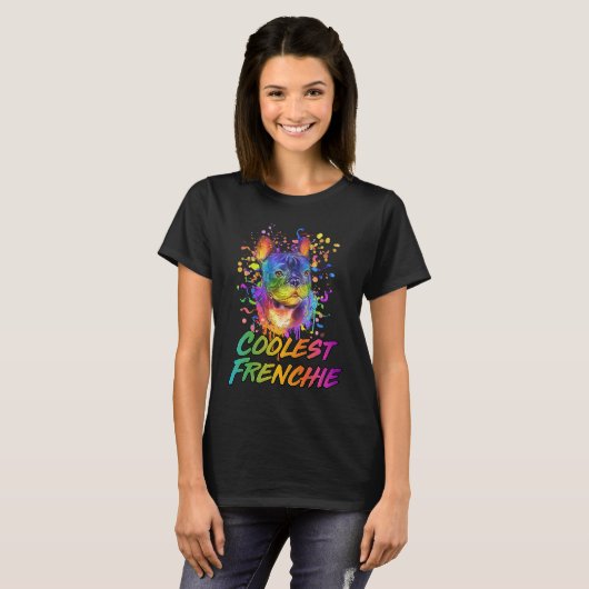 Coolest Frenchie  French Bulldog Humor Frenchie Do Tシャツ (正面フル)
