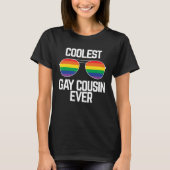 Coolest Gay Cousin Ever  Gay Pride Tシャツ (正面)