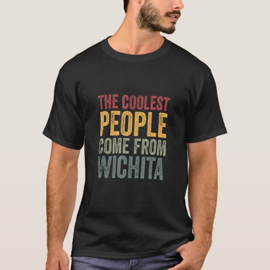 Coolest people come from Wichita Tシャツ (正面)