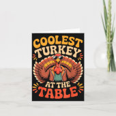 Coolest Turkey At The Table Funny Thanksgiving Out カード (正面)