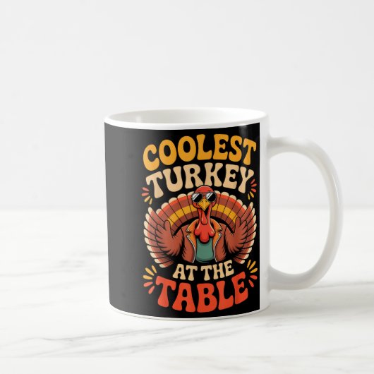 Coolest Turkey At The Table Funny Thanksgiving Out コーヒーマグカップ (右)