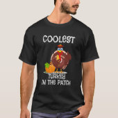 Coolest Turkey In The Patch Cutest Turkey Thanksgi Tシャツ (正面)