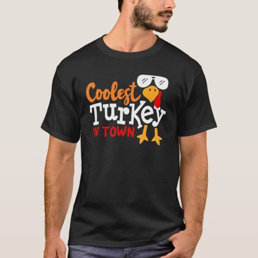 Coolest Turkey In Town Happy Thanksgiving Gobble T Tシャツ (正面)